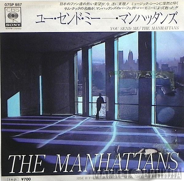 Manhattans  - You Send Me