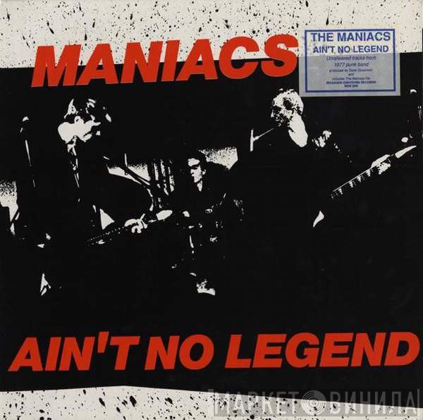 Maniacs  - Ain't No Legend