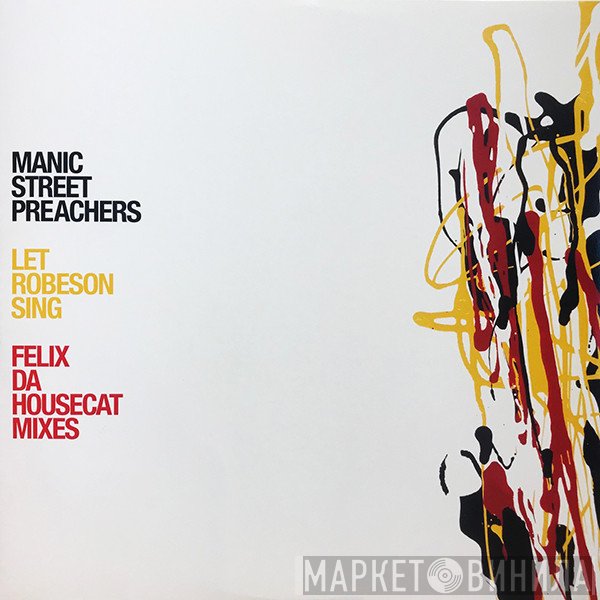 Manic Street Preachers - Let Robeson Sing (Felix Da Housecat Mixes)