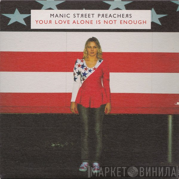 Manic Street Preachers - Your Love Alone Is Not Enough