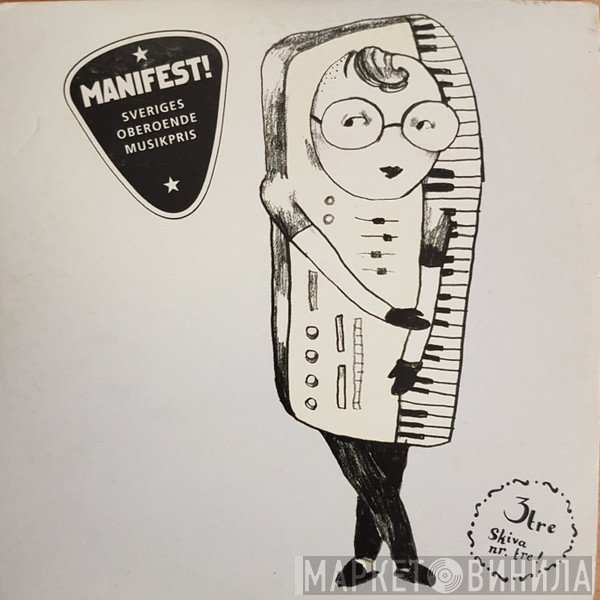  - Manifest! Sveriges Oberoende Musikpris - Skiva Nr. Tre!