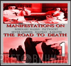 - Manifestations On The Road To Death Vol. 1