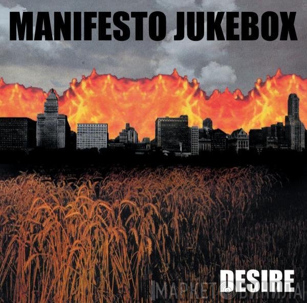 Manifesto Jukebox - Desire