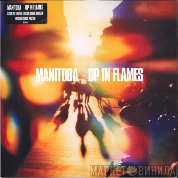 Manitoba  - Up In Flames