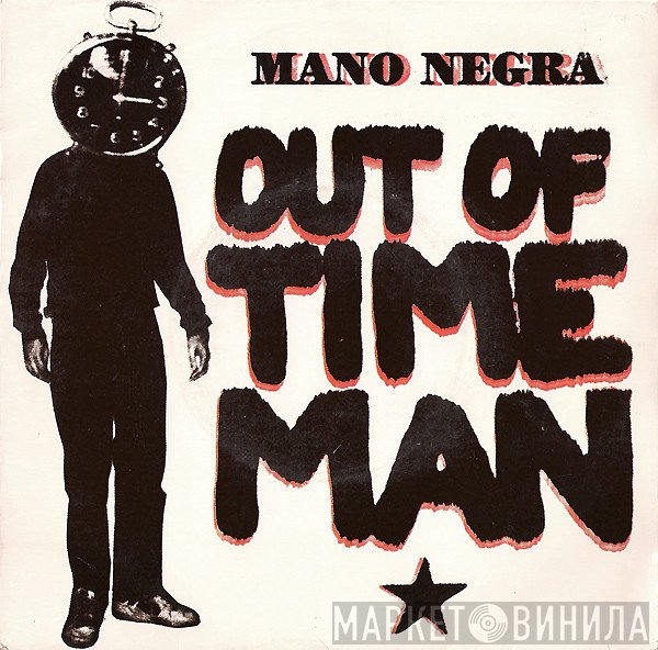 Mano Negra  - Out Of Time Man