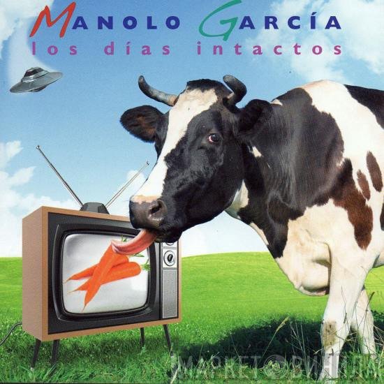 Manolo García  - Los Días Intactos