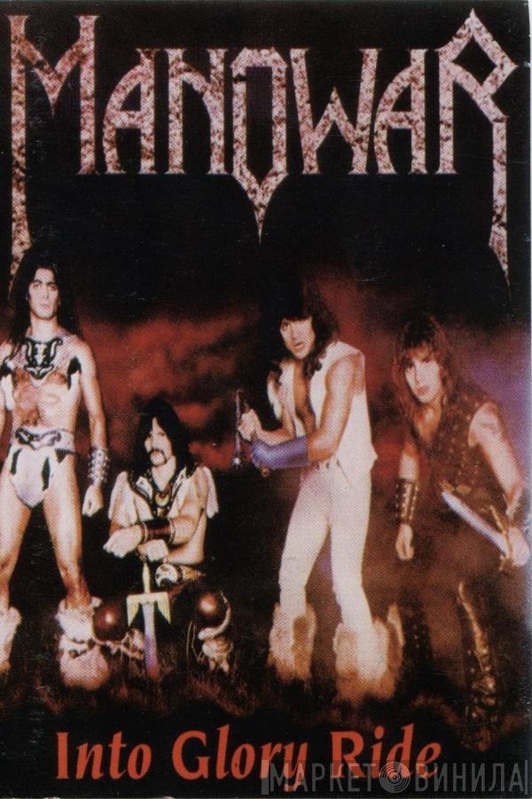 Manowar  - Into Glory Ride