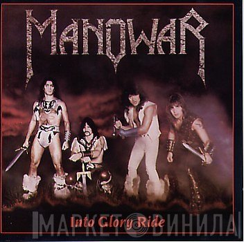 Manowar  - Into Glory Ride