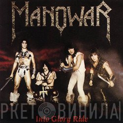 Manowar  - Into Glory Ride