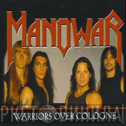Manowar - Warriors Over Cologne
