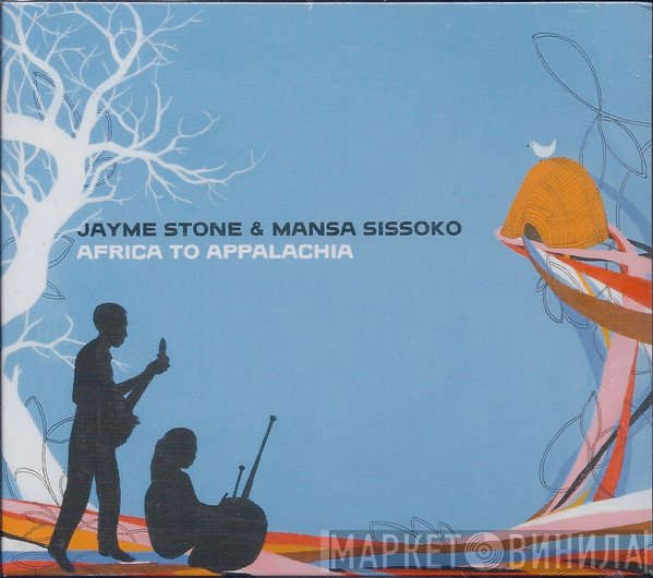 Mansa Sissoko, Jayme Stone - Africa To Appalachia