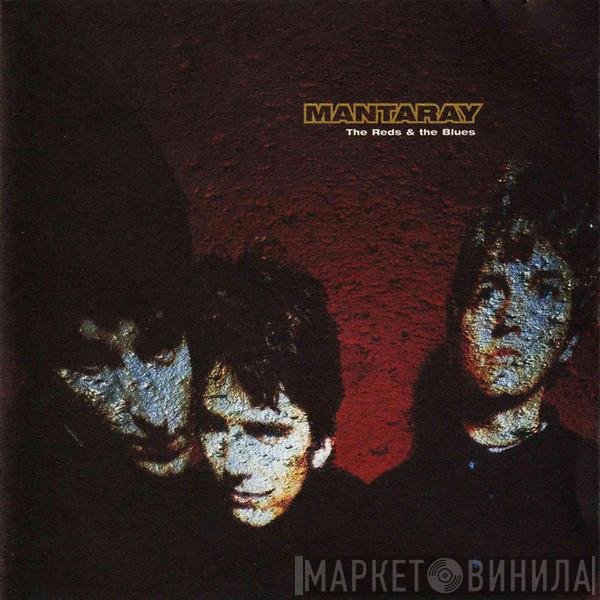 Mantaray  - The Reds &amp; The Blues