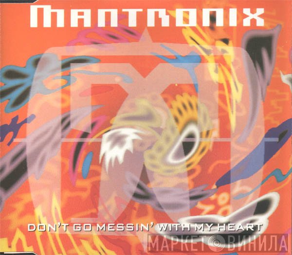 Mantronix - Don't Go Messin' With My Heart
