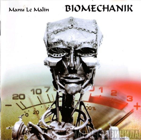 Manu Le Malin  - Biomechanik