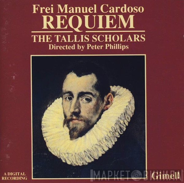 Manuel Cardoso , The Tallis Scholars, Peter Phillips   - Requiem