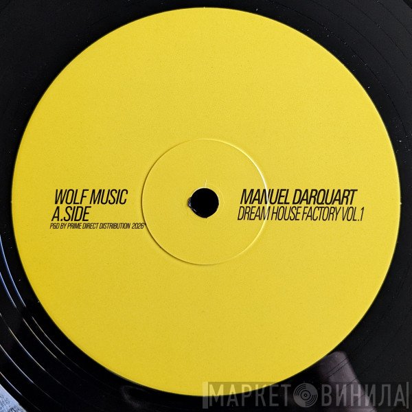 Manuel Darquart - Dream House Factory Vol.1
