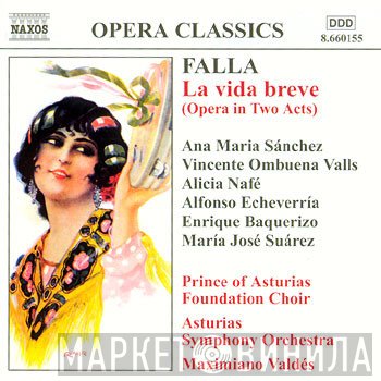 Manuel De Falla, Ana Maria Sánchez, Maximiano Valdés, Vincente Ombuena Valls, Orquesta Sinfónica Del Principado de Asturias - La Vida Breve