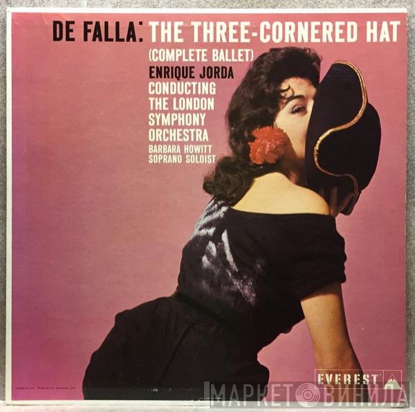 Manuel De Falla, The London Symphony Orchestra, Enrique Jordá, Barbara Howitt  - The Three-Cornered Hat (Complete Ballet)