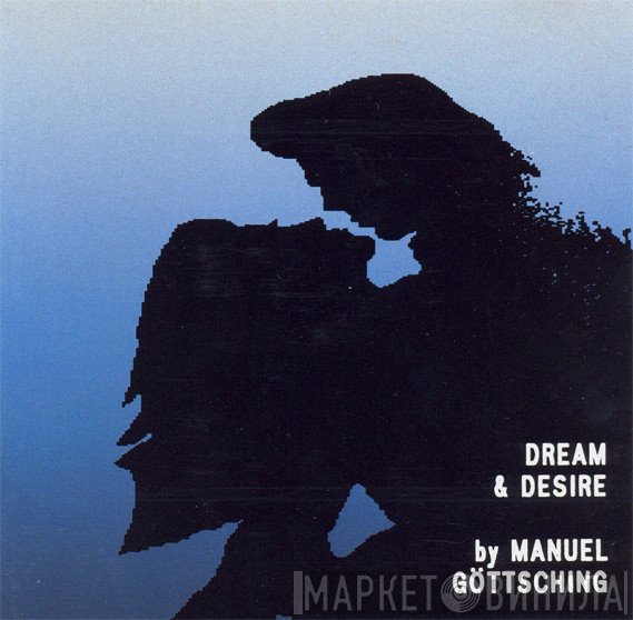 Manuel Göttsching - Dream & Desire