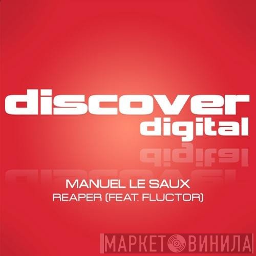 Manuel Le Saux Feat. Fluctor  - Reaper