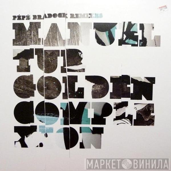 Manuel Tur - Golden Complexion - Pépé Bradock Remixes