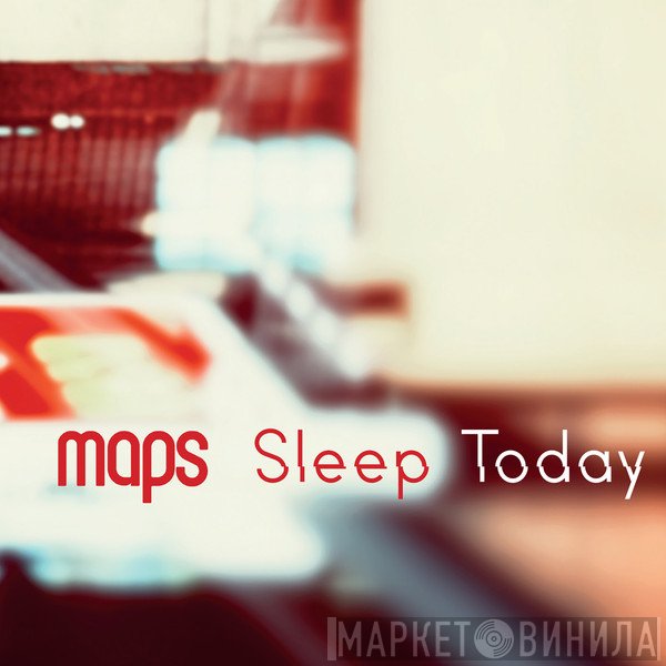 Maps  - Sleep Today
