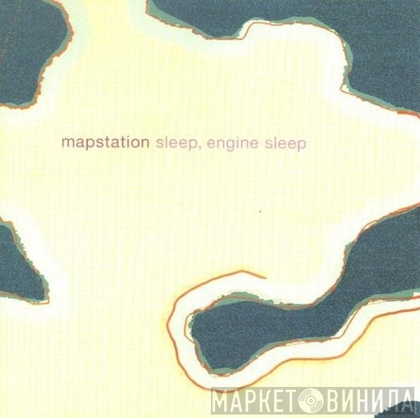Mapstation  - Sleep, Engine Sleep
