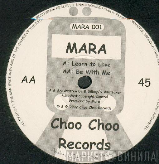 Mara - Learn To Love / Be With Me