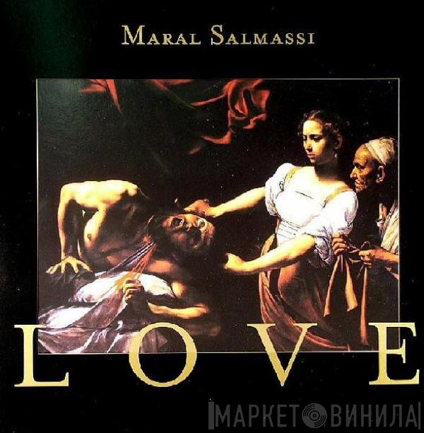 Maral Salmassi  - Love