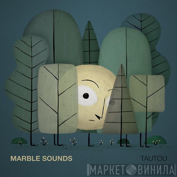 Marble Sounds  - Tautou