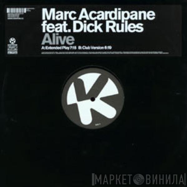 Marc Acardipane Feat. Dick Rules  - Alive