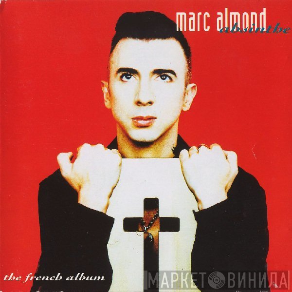Marc Almond  - Absinthe - The French Album