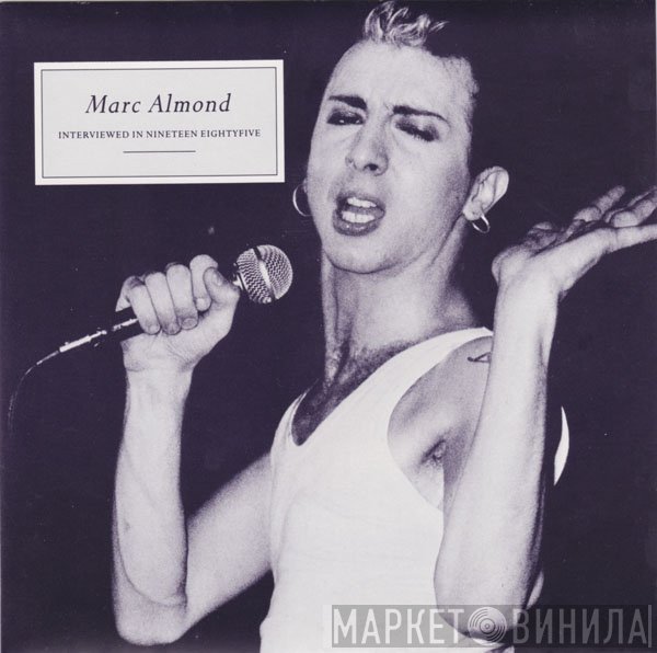 Marc Almond  - Interviewed In Nineteen Eightyfive
