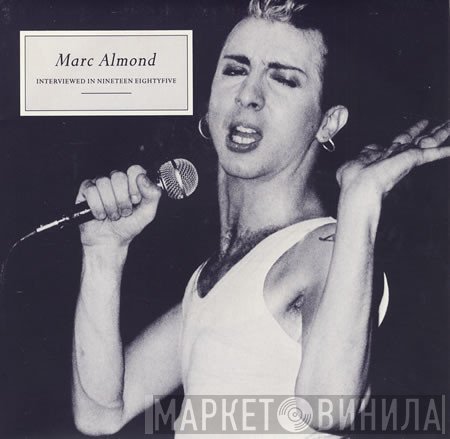 Marc Almond  - Interviewed In Nineteen Eightyfive