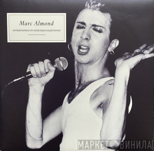 Marc Almond  - Interviewed In Nineteen Eightyfive