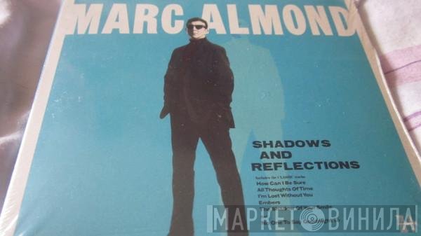Marc Almond  - Shadows And Reflections