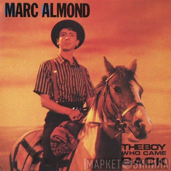 Marc Almond - The Boy Who Came Back