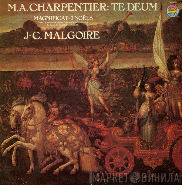 Marc Antoine Charpentier, Jean-Claude Malgoire, Choir of the Collegiate Church of St. Mary of Warwick, La Grande Ecurie Et La Chambre Du Roy, Pro Cantione Antiqua - Te Deum, Magnificat, 3 Noëls