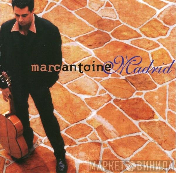 Marc Antoine  - Madrid