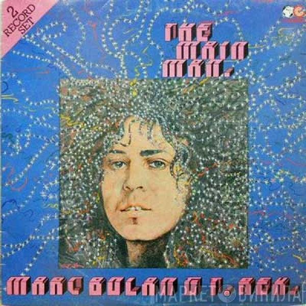 Marc Bolan & T. Rex  - The Main Man.