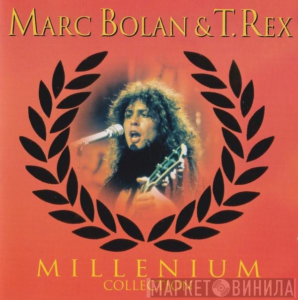 Marc Bolan & T. Rex  - Millenium Collection