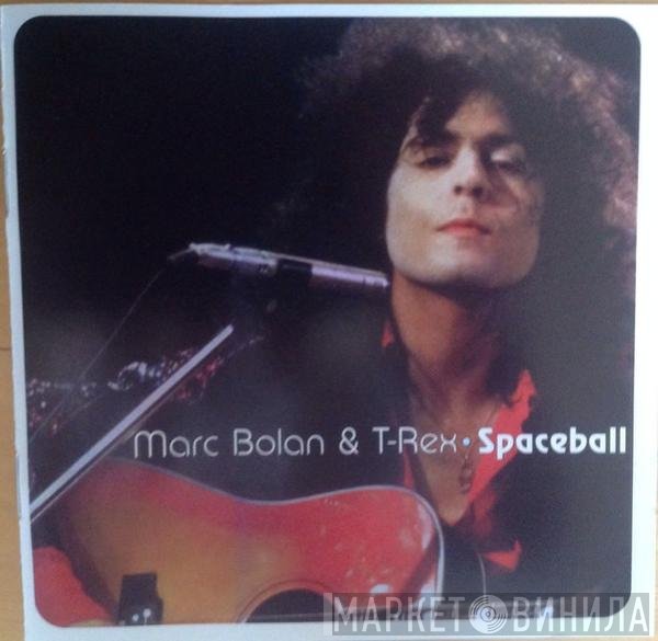 Marc Bolan & T. Rex  - Spaceball