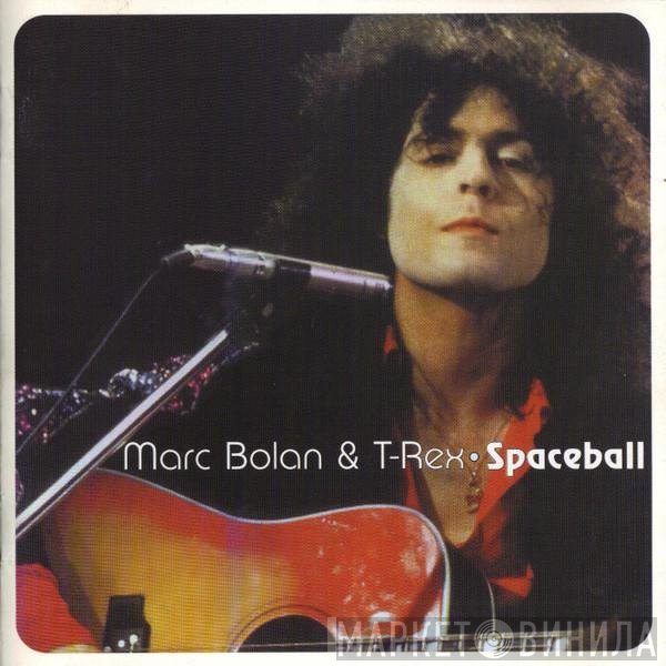 Marc Bolan & T. Rex  - Spaceball
