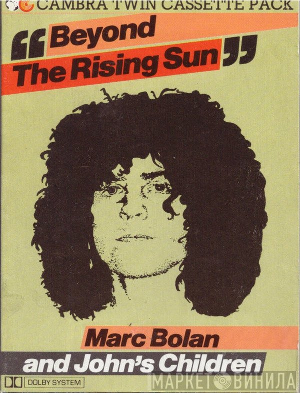 Marc Bolan And John's Children  - Beyond The Rising Sun