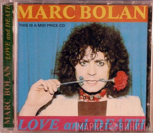 Marc Bolan - Love And Death