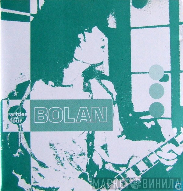 Marc Bolan  - Rarities Vol. Four
