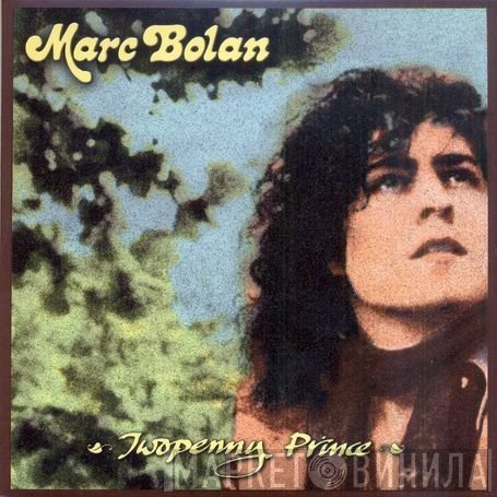 Marc Bolan - Twopenny Prince