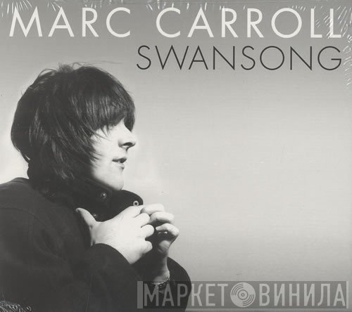 Marc Carroll - Swansong