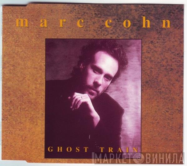 Marc Cohn  - Ghost Train