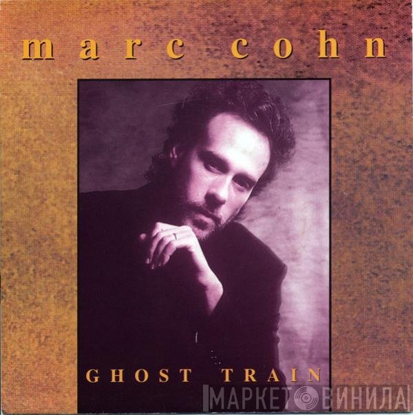Marc Cohn  - Ghost Train